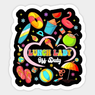 Lunch Off Duty Summer Vacation Squad Last Day Of School Sticker